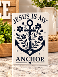 Jesus is my anchor
